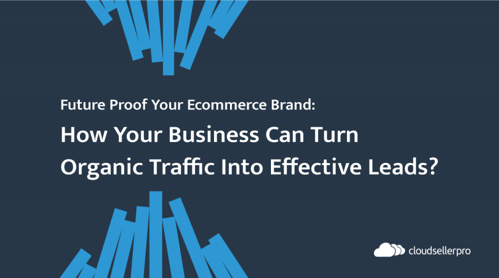 CSP-Webinar-Template-How-Your-Business-Can-Turn-Organic-Traffic-Into-Effective-Leads Webinar Graphic - How Your Business Can Turn Organic Traffic Into Effective Leads.