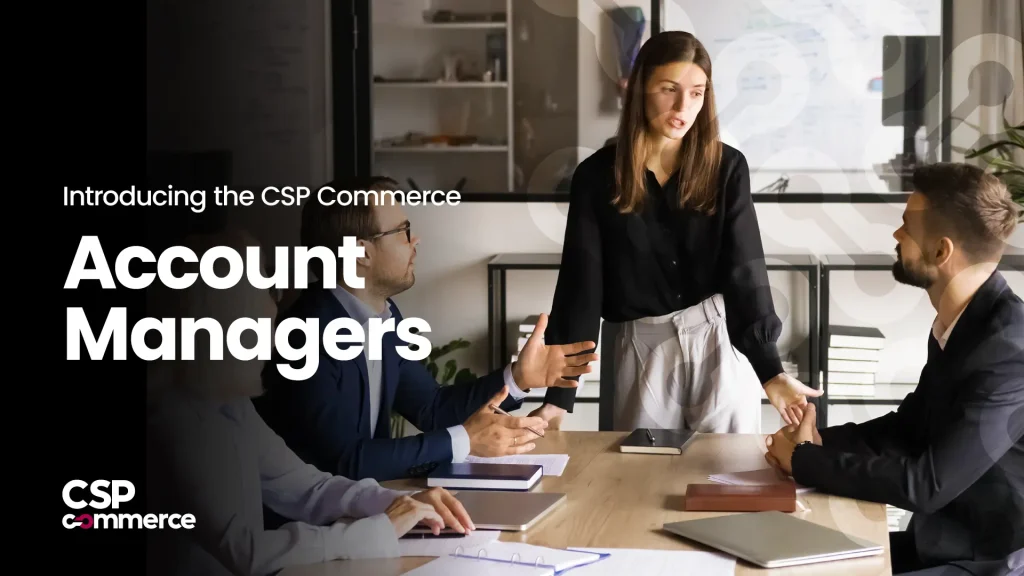 CSP-AM-blog-hero csp commerce account managers